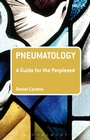 Cover: Pneumatology: A Guide for the Perplexed - T.& T.Clark Ltd