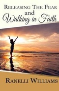 Cover: Releasing the Fear and Walking in Faith - Love Clones, Incorporated