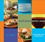 Cover: Small Plates, Perfect Wines - Andrews McMeel Publishing, LLC