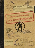 Cover: The Government Manual for New Superheroes - Andrews McMeel Publishing, LLC