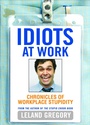 Cover: Idiots at Work - Andrews McMeel Publishing, LLC