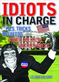 Enlarge image Cover: Idiots in Charge - Andrews McMeel Publishing, LLC