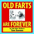 Cover: Old Farts Are Forever - Andrews McMeel Publishing, LLC