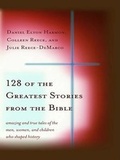 Cover: 128 of the Greatest Stories from the Bible - Thorndike Press