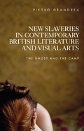 Cover: New Slaveries in Contemporary British Literature and Visual Arts - Manchester University Press