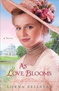 Cover: As Love Blooms - A Novel - Fleming H. Revell Company