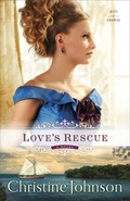 Cover: Love's Rescue - Fleming H. Revell Company