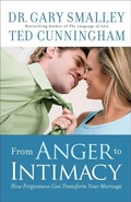 Cover: From Anger to Intimacy - How Forgiveness Can Transform Your Marriage - Fleming H. Revell Company