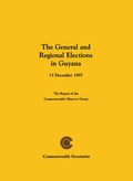 Cover: The General and Regional Elections in Guyana, 15 December 1997: General and Regional Elections in Guyana - Commonwealth Secretariat