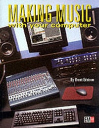 Enlarge image Cover: Making Music with Your Computer - Omnibus Press