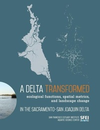 Enlarge image Cover: A Delta Transformed - San Francisco Estuary Institute