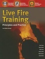 Cover: Live Fire Training: Principles And Practice - Jones and Bartlett Publishers, Inc