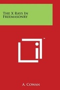 Cover: The X Rays In Freemasonry - Literary Licensing, LLC