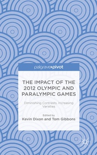 Bild vergrößern Bild: The Impact of the 2012 Olympic and Paralympic Games - Palgrave Pivot