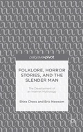 Cover: Folklore, Horror Stories, and the Slender Man - Palgrave Pivot