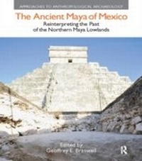 Bild vergrößern Bild: The Ancient Maya of Mexico - Routledge