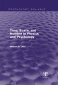 Cover: Time, Space, and Number in Physics and Psychology (Psychology Revivals) - Psychology Press Ltd