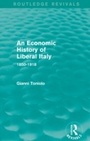 Cover: An Economic History of Liberal Italy (Routledge Revivals) - Routledge