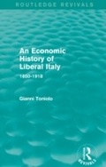 Cover: An Economic History of Liberal Italy (Routledge Revivals) - Routledge