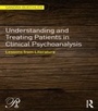 Cover: Understanding and Treating Patients in Clinical Psychoanalysis - Routledge