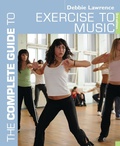Cover: The Complete Guide to Exercise to Music - Bloomsbury Sport