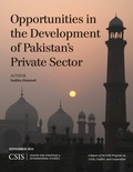Cover: Opportunities in the Development of Pakistan's Private Sector - Centre for Strategic & International Studies,U.S.