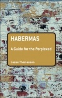 Enlarge image Cover: Habermas: A Guide for the Perplexed - Bloomsbury Continuum