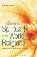 Cover: Exploring the Spirituality of the World Religions - Bloomsbury Continuum