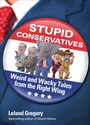 Cover: Stupid Conservatives - Andrews McMeel Publishing, LLC