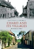 Cover: Chard and Its Villages Through Time - Amberley Publishing