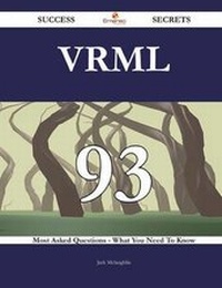 Enlarge image Cover: VRML 93 Success Secrets - 93 Most Asked Questions on VRML - What You Need to Know - Emereo Publishing
