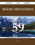 Cover: Rocky Mountains 59 Success Secrets - 59 Most Asked Questions on Rocky Mountains - What You Need to Know - Emereo Publishing