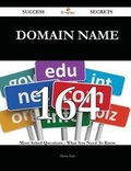 Cover: Domain Name 164 Success Secrets - 164 Most Asked Questions on Domain Name - What You Need to Know - Emereo Publishing