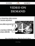 Cover: Video on Demand 24 Success Secrets - 24 Most Asked Questions on Video on Demand - What You Need to Know - Emereo Publishing