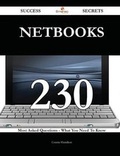 Cover: NetBooks 230 Success Secrets - 230 Most Asked Questions on NetBooks - What You Need to Know - Emereo Publishing