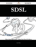 Cover: Sdsl 49 Success Secrets - 49 Most Asked Questions on Sdsl - What You Need to Know - Emereo Publishing