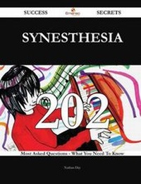 Enlarge image Cover: Synesthesia 202 Success Secrets - 202 Most Asked Questions on Synesthesia - What You Need to Know - Emereo Publishing