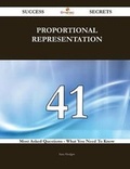 Cover: Proportional Representation 41 Success Secrets - 41 Most Asked Questions on Proportional Representation - What You Need to Know - Emereo Publishing