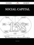 Cover: Social Capital 138 Success Secrets - 138 Most Asked Questions on Social Capital - What You Need to Know - Emereo Publishing