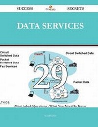 Enlarge image Cover: Data Services 29 Success Secrets - 29 Most Asked Questions on Data Services - What You Need to Know - Emereo Publishing