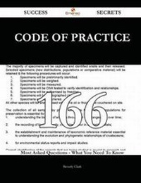 Enlarge image Cover: Code of Practice 166 Success Secrets - 166 Most Asked Questions on Code of Practice - What You Need to Know - Emereo Publishing