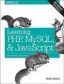 Cover: Learning PHP, MySQL & JavaScript - O'Reilly