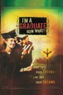 Cover: I'm a Graduate Now What? - Howard Books