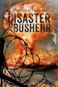 Cover: Disaster at Bushehr - Tate Publishing & Enterprises