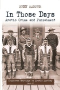 Cover: In Those Days: Arctic Crime and Punishment - Inhabit Media Inc