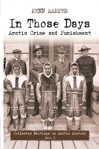 Abbildung von: In Those Days: Arctic Crime and Punishment - Inhabit Media Inc