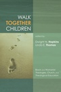 Cover: Walk Together Children - Wipf and Stock Publishers