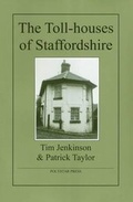 Cover: The Toll-Houses of Staffordshire - Polystar Press