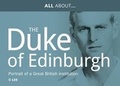 Cover: All About Prince Philip, HRH Duke of Edinburgh - Memoirs Publishing