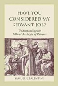 Cover: Have You Considered My Servant Job? - University of South Carolina Press